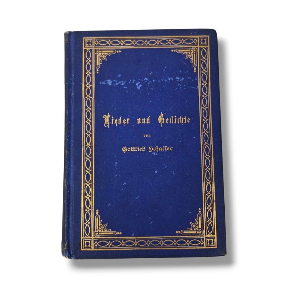 The Songs and Poems of Gottlieb Schaller 1891 German Language Book Theology